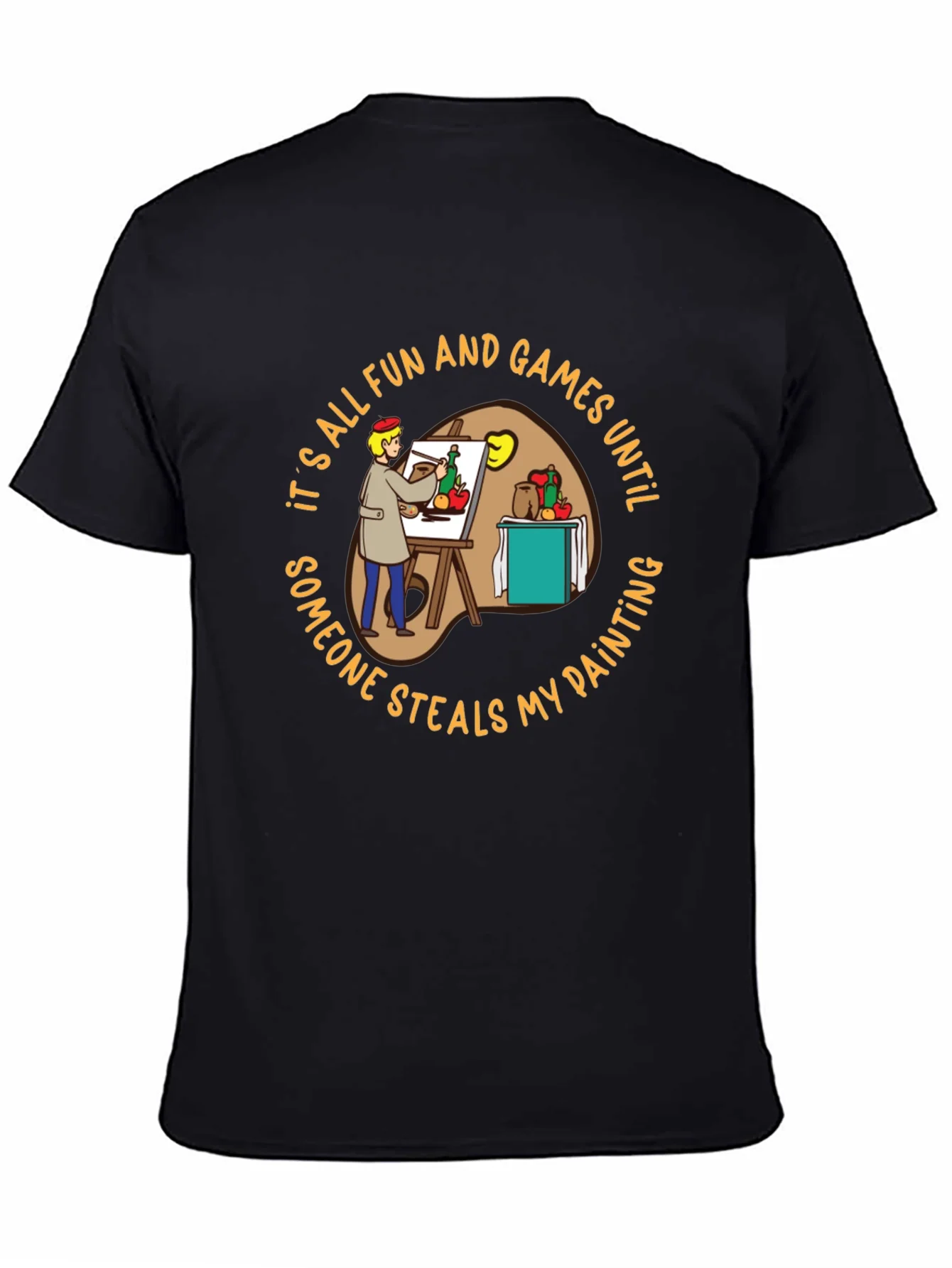 Painter T-Shirt: Its All Fun & Games