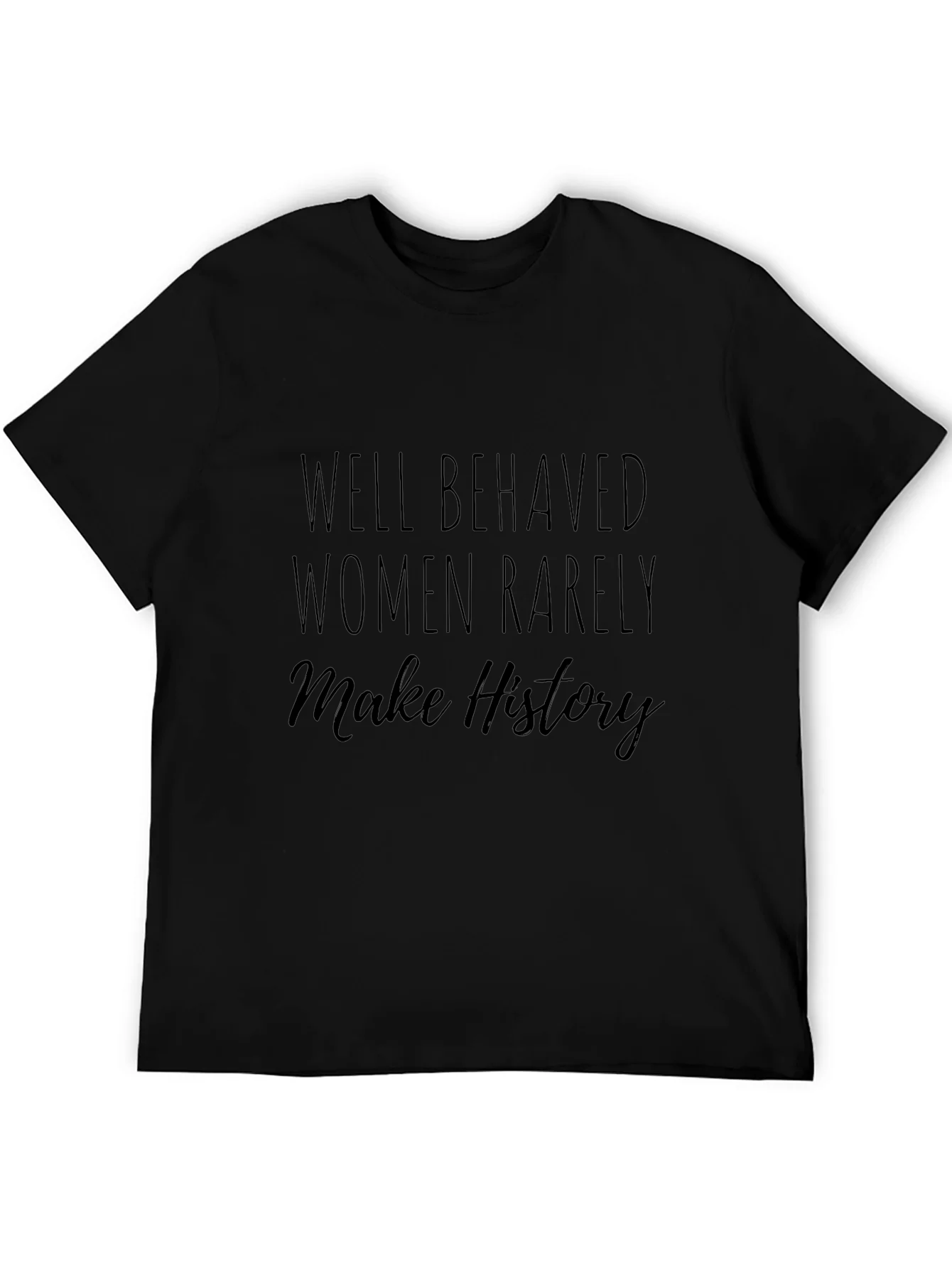 Well Behaved Women History Tee