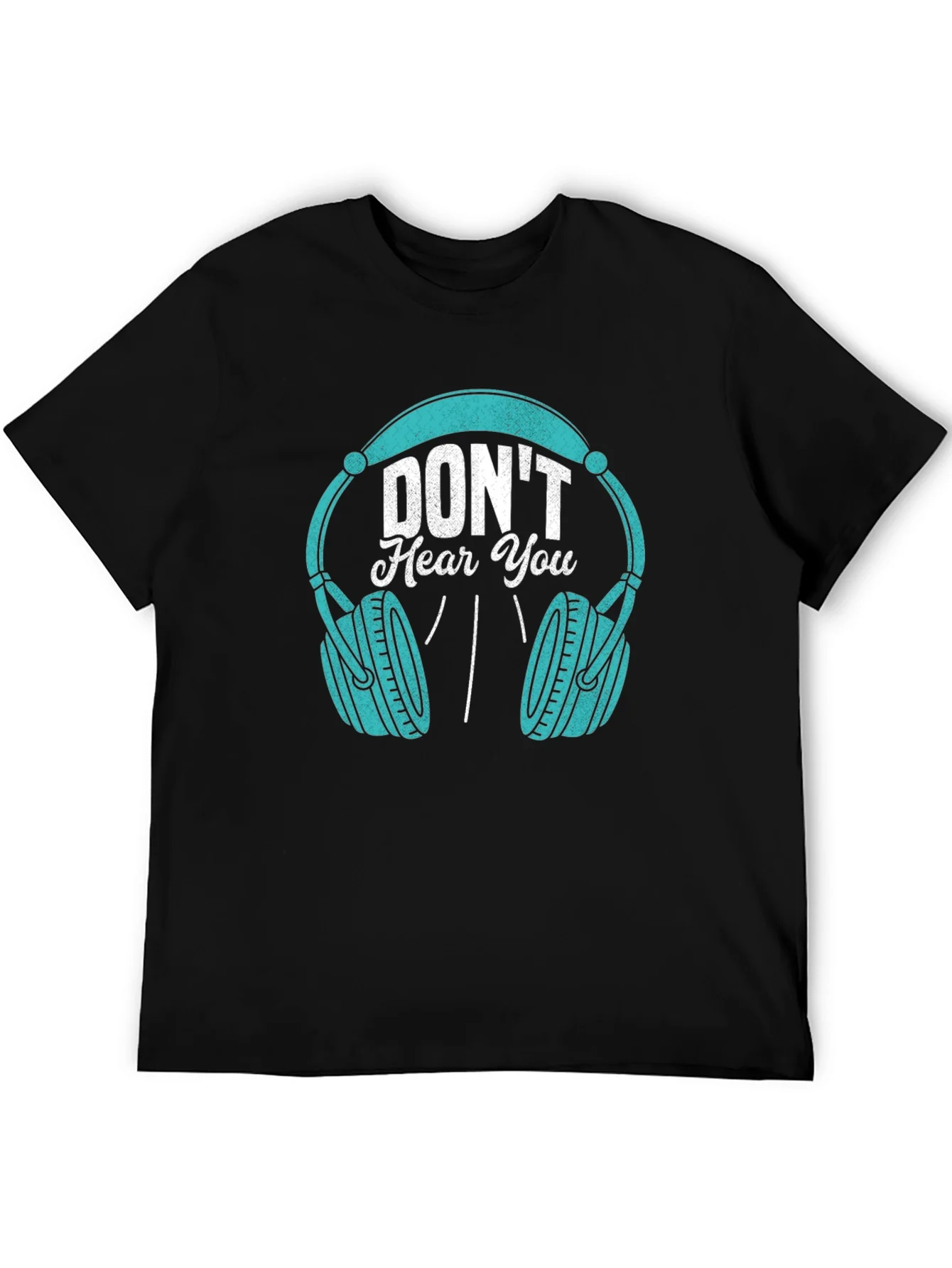 Dont Hear You Headphones Black T-Shirt